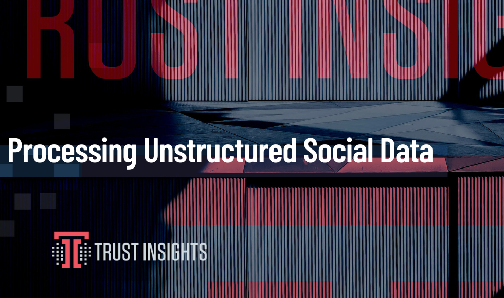 Processing Unstructured Social Data