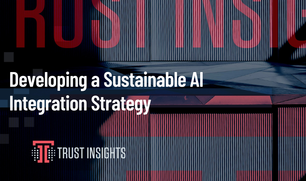 Developing a Sustainable AI Integration Strategy