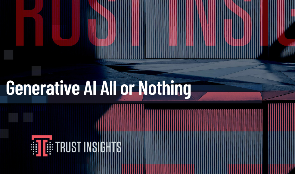 Generative AI All or Nothing