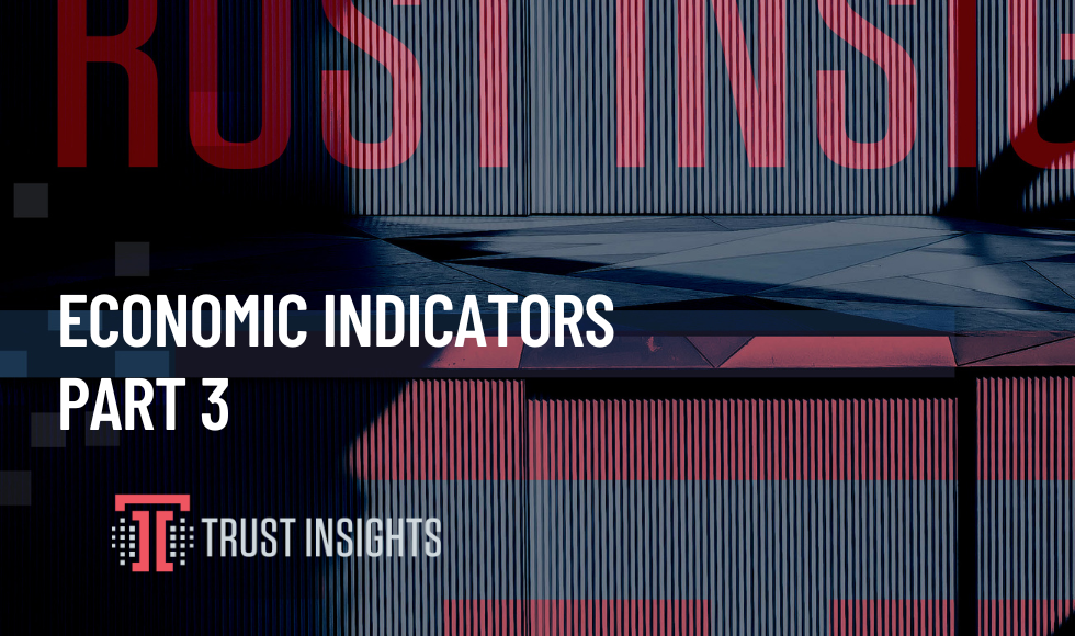 Economic Indicators Part 3