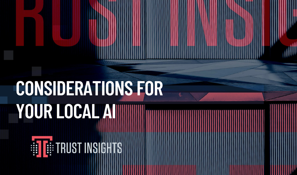 Considerations for Local AI